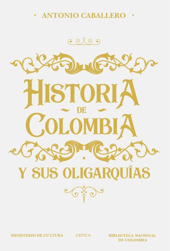 Historia De Colombia Y Sus Oligarquías Libro