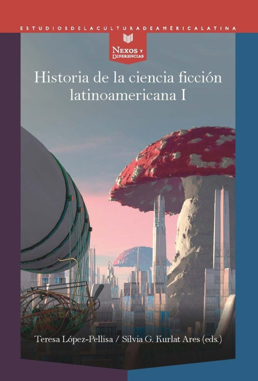 Historia De La Ciencia Ficcion Latinoamericana 2 Libro