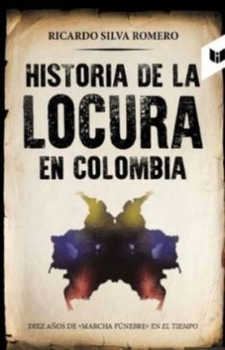 Historia De La Locura En Colombia Libro