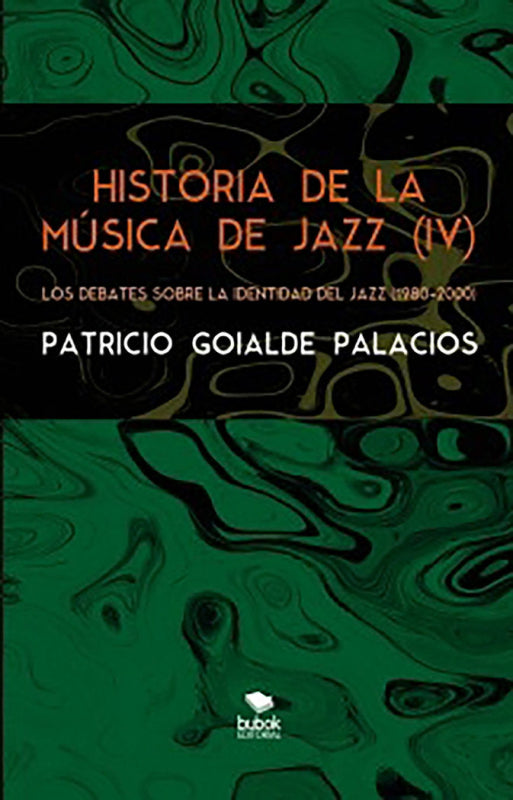 Historia De La Música Jazz (Iv) - Los Debates Sobre Id Libro