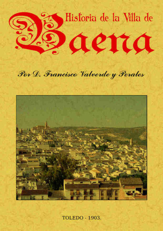 Historia De La Villa Baena Libro