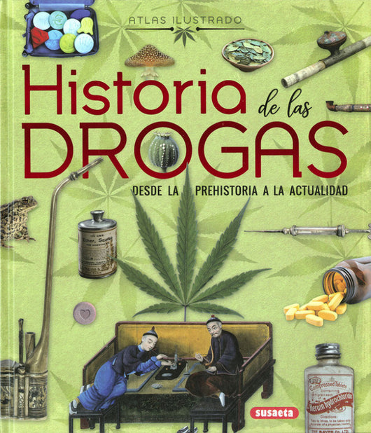 Historia De Las Drogas. Desde La Prehistoria A Actualidad Libro