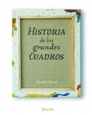Historia De Los Grandes Cuadros Libro