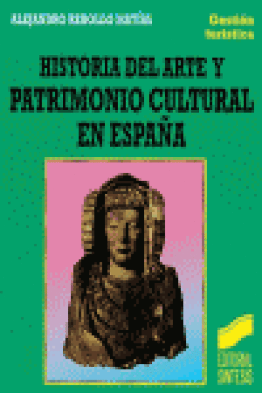 Historia Del Arte Y Patrimonio Cultural En España Libro