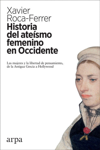 Historia Del Ateísmo Femenino En Occidente Libro