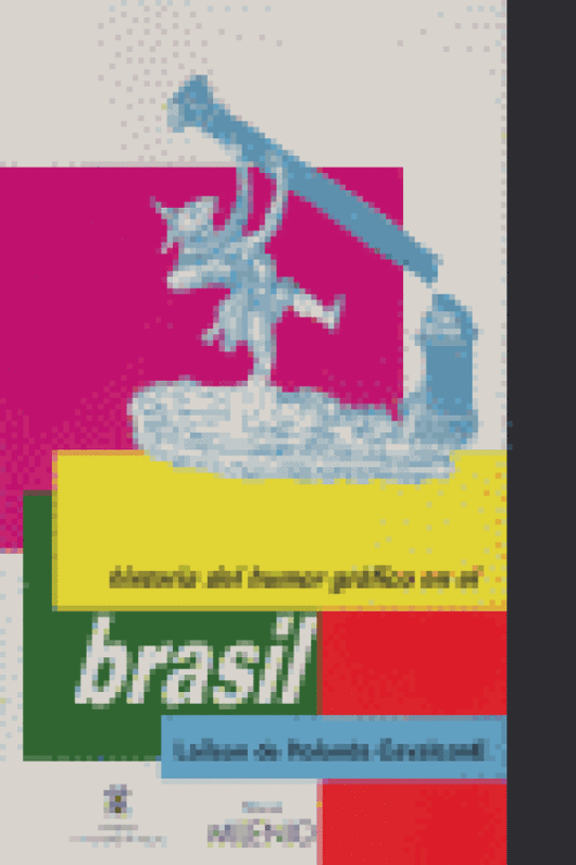 Historia Del Humor Gráfico En Brasil Libro