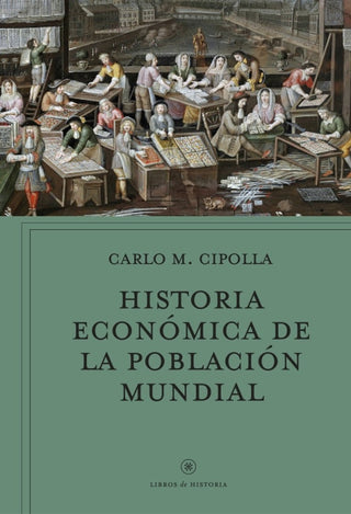 Historia Económica De La Población Mundial Libro