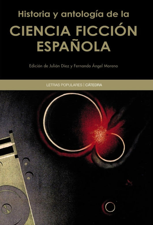 Historia Y Antología De La Ciencia Ficción Española Libro