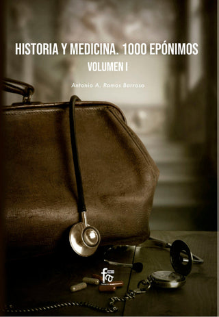 Historia Y Medicina. 1000 Eponimos Volumen 1 Libro
