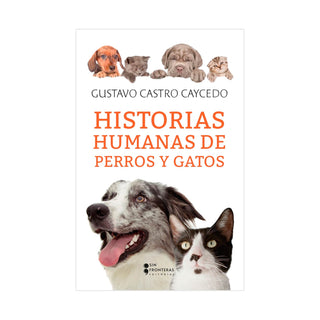 Historias Humanas De Perros Y Gatos