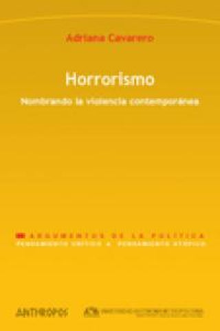 Horrorismo.nombrando La Violencia Contemporánea. Libro