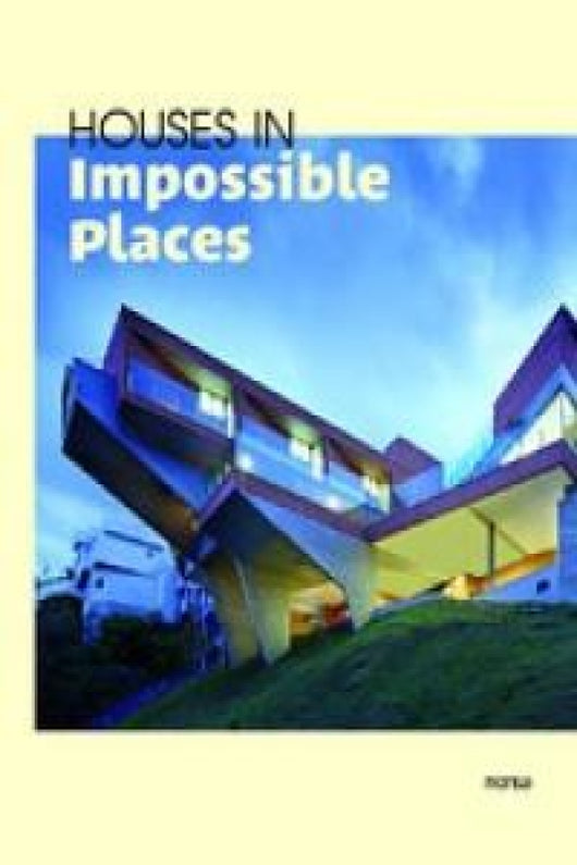 Houses In Impossible Places Libro