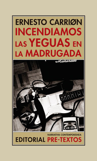 Incendiamos Las Yeguas En La Madrugada Libro