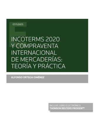 Incoterms 2020 Y Compraventa Internacional De Mercaderías: Teoría Práctica (Papel + E-Book) Libro