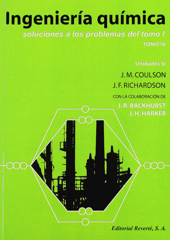 Ingeniería Química Tomo Iv. Soluciones A Los Problemas Del Volumen 1 Libro