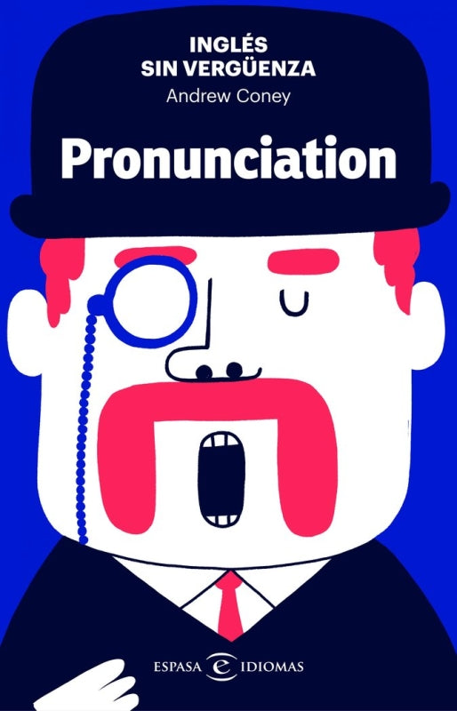 Inglés Sin Vergüenza: Pronunciation Libro