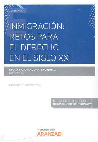 Inmigración: Retos Para El Derecho En Siglo Xxi (Papel + E-Book) Libro