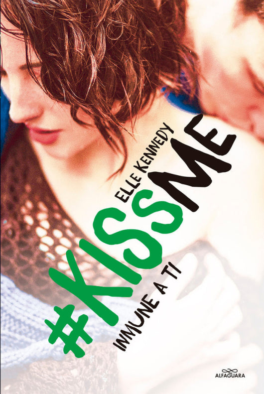 Inmune A Ti ( Kissme 3) Libro