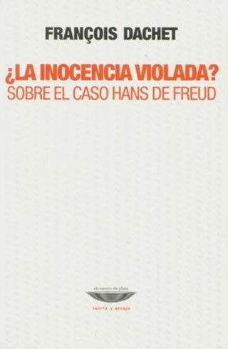 Inocencia Violada La Sobre El Caso Hans De Freud. Libro