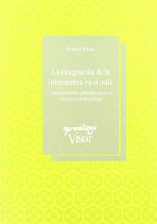 Integracion De La Informatica En El Aula Libro