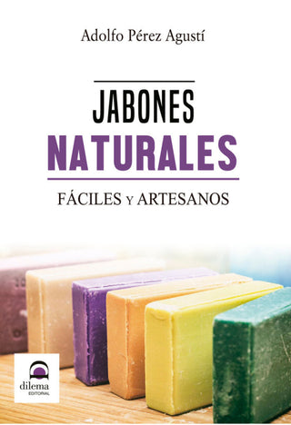Jabones Naturales. Fáciles Y Artesanos Libro