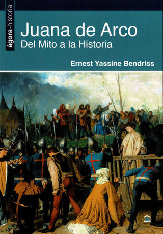Juana De Arco. Del Mito A La Historia Libro