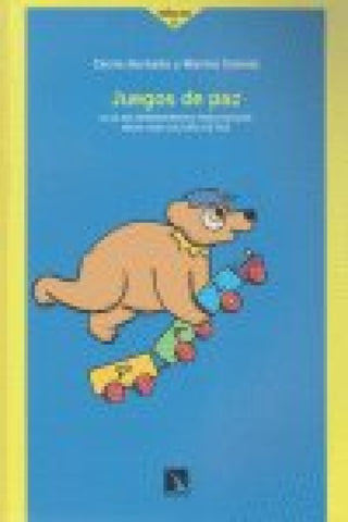 Juegos De Paz. Caja Herramientas Para Educar Hacia Una Cultura Paz. Libro