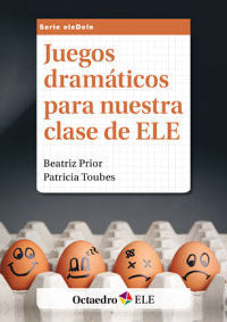 Juegos Dramáticos Para Nuestra Clase De Ele Libro