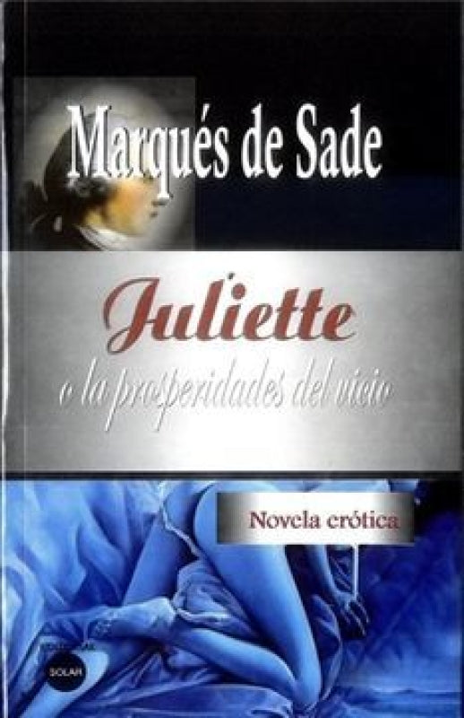 Juliette O Las Prosperidades Del Vicio Libro