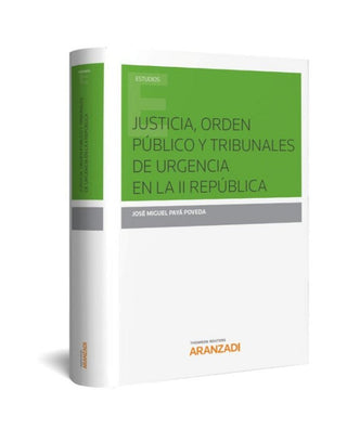 Justicia Orden Público Y Tribunales De Urgencia En La Ii República Libro