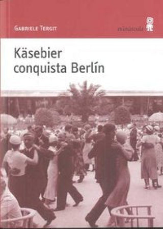 Käsebier Conquista Berlín Libro