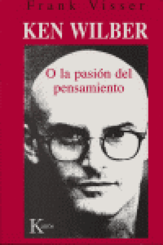 Ken Wilber O La Pasión Del Pensamiento Libro