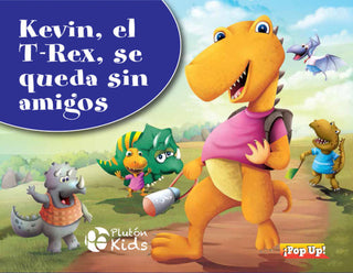 Kevin El T-Rex Se Queda Sin Amigos Libro