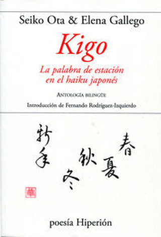 Kigo. La Palabra De Estación En El Haiku Japonés Libro