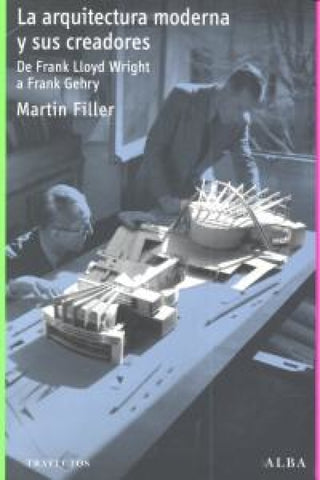 La Arquitectura Moderna Y Sus Creadores Libro