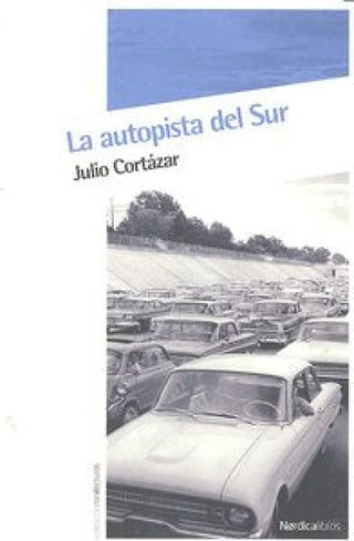 La Autopista Del Sur Libro