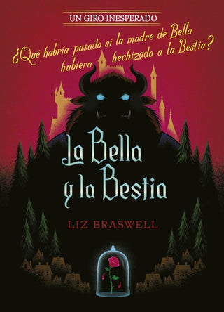 La Bella Y Bestia. Un Giro Inesperado Libro