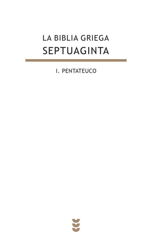 La Biblia Griega: I. Pentateuco Libro