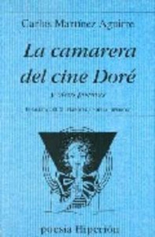 La Camarera Del Cine Doré Y Otros Poemas Libro