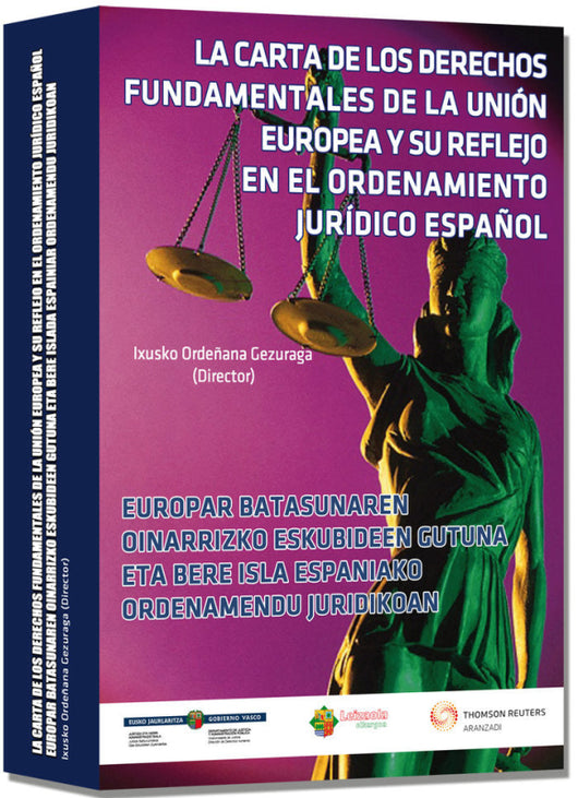 La Carta De Los Derechos Fundamentales La Unión Europea Y Su Reflejo En El Ordenamiento Jurídico