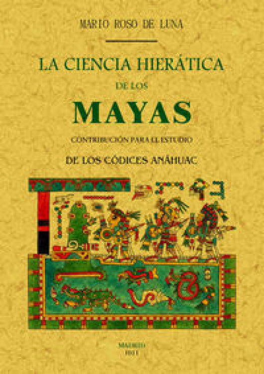 La Ciencia Hieratica De Los Mayas Libro