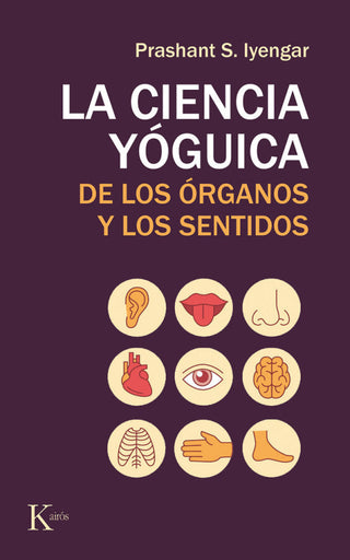 La Ciencia Yóguica De Los Órganos Y Sentidos Libro