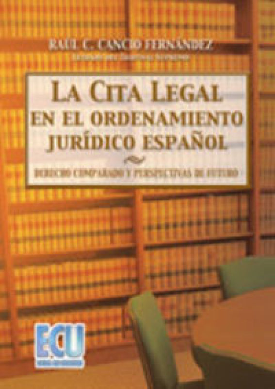 La Cita Legal En El Ordenamiento Jurídico Español Libro