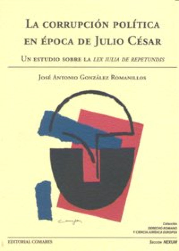 La Corrupcion Politica En Epoca De Julio Cesar. Libro