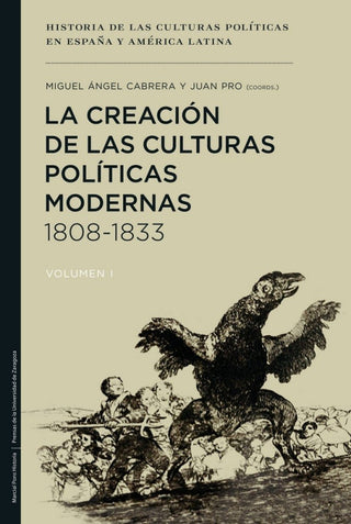 La Creación De Las Culturas Políticas Modernas 1808-1833 Libro