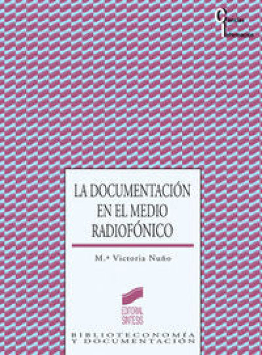 La Documentación En El Medio Radiofónico Libro