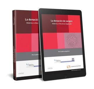 La Donación De Sangre. Historia Y Crítica Su Regulación (Papel + E-Book) Libro