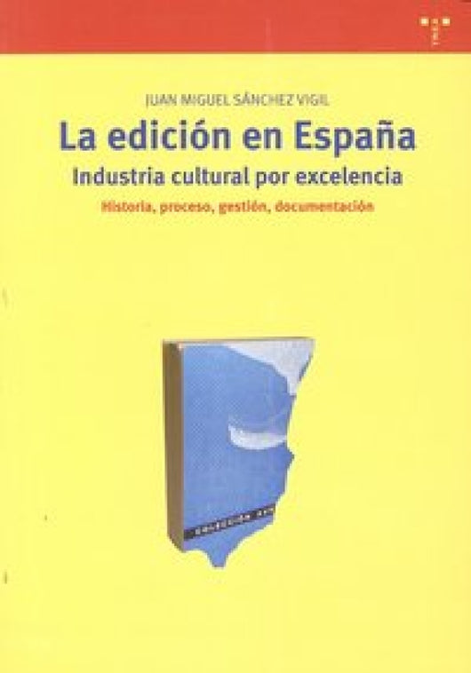 La Edición En España: Industria Cultural Por Excelencia Libro