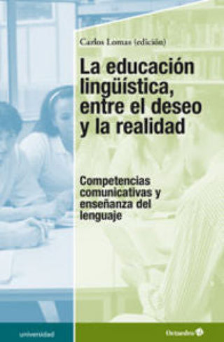 La Educación Lingüística Entre El Deseo Y Realidad Libro