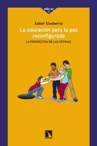 La Educación Para La Paz Reconfigurada Libro